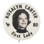 Rosalyn Carter First Lady Political Button Museum
