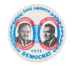 Save America Vote Democrat Political Button Museum