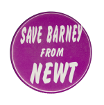 Save Barney from Newt Political Busy Beaver Button Museum