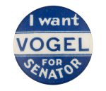 Vogel for Senator Political Button Museum