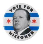 Vote for Hizzoner Political Button Museum