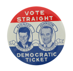Vote Straight Democratic Ticket Political Button Museum
