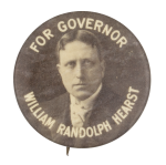 William Randolph Hearst for Governor Political Button Museum