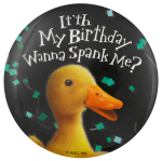 Birthday Spanking Duck Ice Breakers Busy Beaver Button Museum
