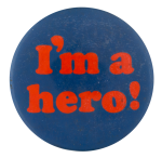 I'm a Hero Ice Breakers Button Museum