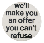 An Offer You Can't Refuse Ice Breakers Button Museum
