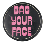 Bag Your Face Ice Breakers Button Museum