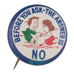 Before You Ask Ice Breakers Button Museum