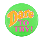 Dare to Try Ice Breakers Button Museum