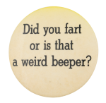 Did You Fart Ice Breakers Button Museum