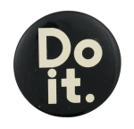 Do It Black and White Ice Breakers Button Museum