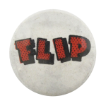 Flip Social Lubricators Button Museum