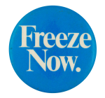 Freeze Now Cause Button Museum
