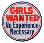 Girls Wanted Ice Breakers Button Museum