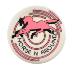 Horse N Around Ice Breakers Button Museum