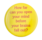 How Far Can You Open Your Mind Ice Breakers Button Museum