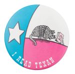 I Read Texan Cause Button Museum