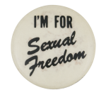 I'm For Sexual Freedom Ice Breakers Button Museum