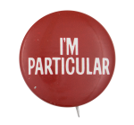 I'm Particular Ice Breakers Button Museum
