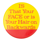 Is That Your Face Yellow Ice Breakers Button Museum