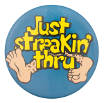 Just Streakin' Thru Ice Breakers Button Museum