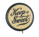 Keep Sweet Ice Breakers Button Museum