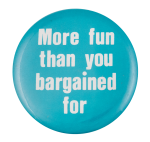 More Fun Than You Bargained For Ice Breakers Button Museum