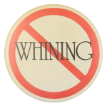 No Whining Ice Breakers Button Museum