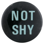 Not Shy Ice Breakers Button Museum