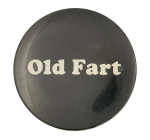 Old Fart Ice Breakers Button Museum