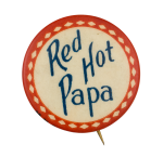 Red Hot Papa Ice Breakers Button Museum