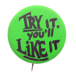 Try It You'll Like It Ice Breakers Button Museum
