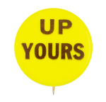 Up Yours Ice Breakers Button Museum