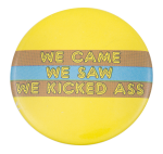 We Came We Saw Ice Breakers Button Museum