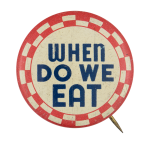 When Do We Eat Checkered Ice Breakers Button Museum