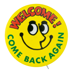 Come Back Again Smileys Button Museum