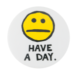 Have A Day Smileys Button Museum