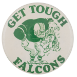 Get Tough Falcons Sports Button Museum