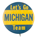 Let's Go Michigan Team Sportsl Button Museum