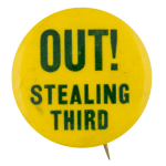 Out Stealing Third Political Button Museum