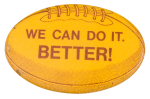 We Can Do It Better Sports Button Museum