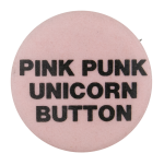 Pink Punk Unicorn Button Self Referential Button Museum