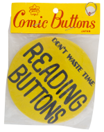 Don't Waste Time Reading Buttons Self Referential Button Museum