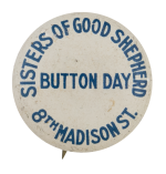 Sisters of Good Shepherd Button Day Self Referential Button Museum