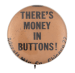 There's Money in Buttons Self Referential Button Museum