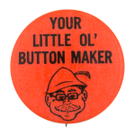 Your Little Ol' Button Maker Self Referential Button Museum