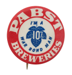 Pabst Breweries War Bond Man Beer Button Museum